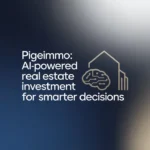 Pigeimmo AI platform for smarter real estate investments